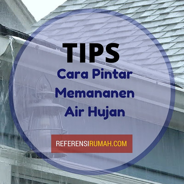 Sering Kekurangan Air? Coba Panen Air Hujan Yuk! Sering Kekurangan Air? Coba Panen Air Hujan Yuk!