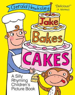 Cover picture of Jake bakes cakes, a self published children's picture book