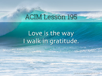 [Image: ACIM-Lesson-195-Workbook-Quote-Wide.jpg]
