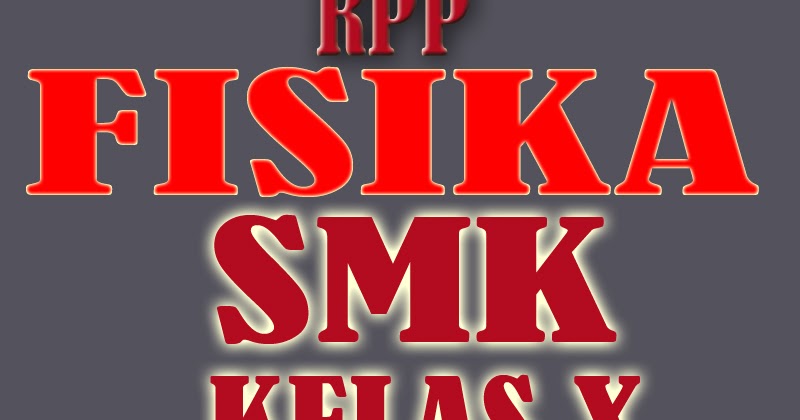 RPP FISIKA KELAS X SMK K13 REVISI MATERI Hukum Newton