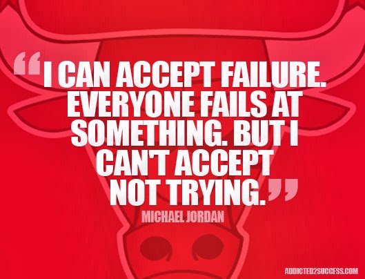 I can accept failure but i can't accept not trying. Can accept. Can accept. Michael jordan fails. I can accept the failure but i can not accept not trying quote.