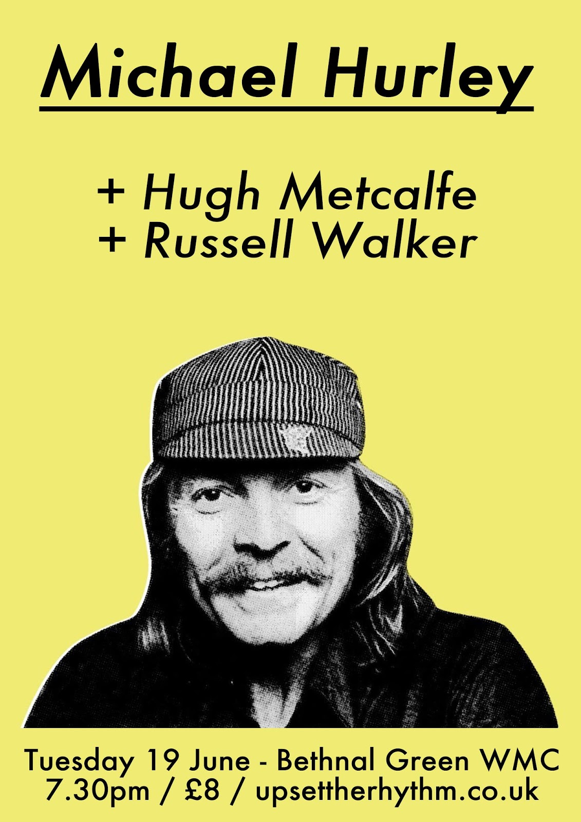 UPSET THE RHYTHM MICHAEL HURLEY London show!!! June 19th