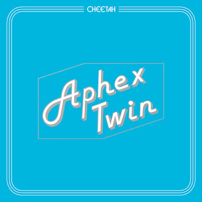 Aphex Twin Cheetah EP