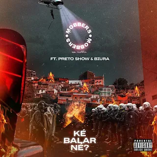 Mobbers Feat. Preto Show & Biura - Ké Balar Né?