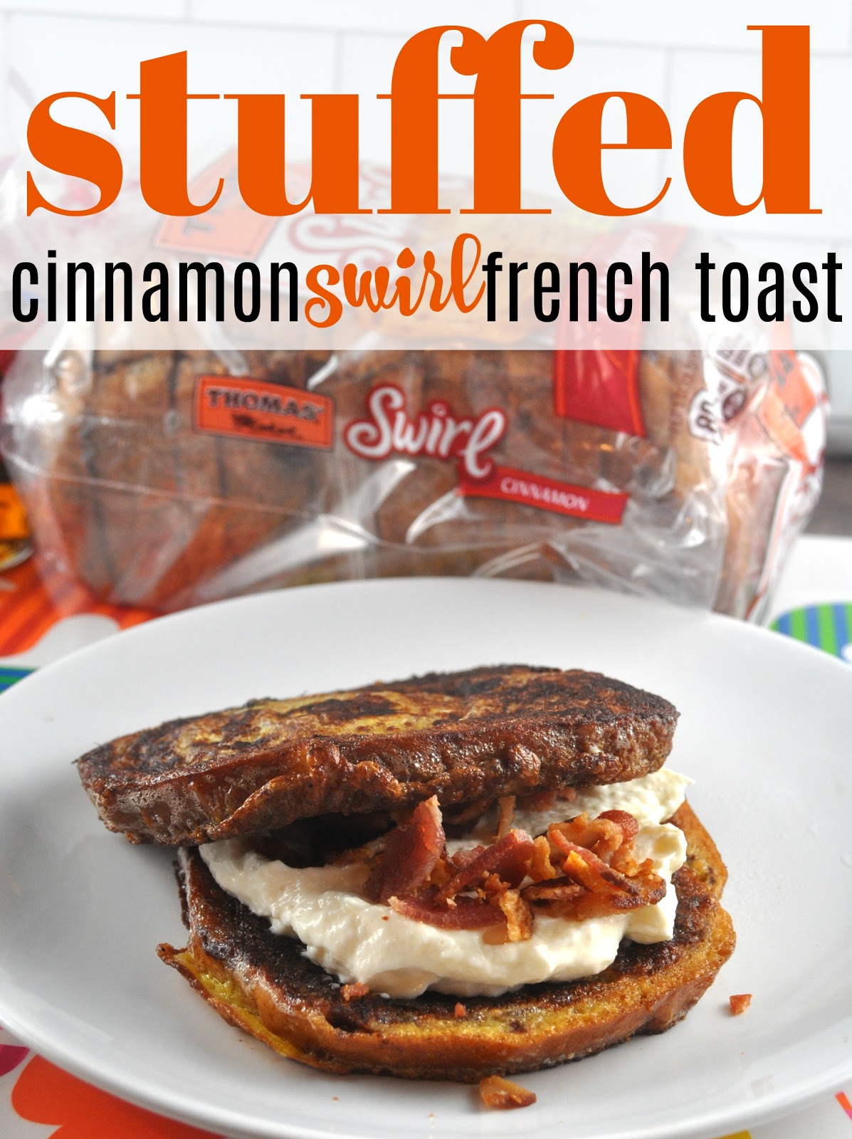 Recipe Stuffed Cinnamon Swirl French Toast The Food Hussy!
