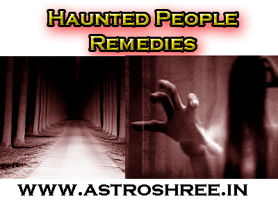 Haunted People Remedies