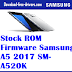 Stock ROM Firmware Samsung A5 2017 SM-A520K 
