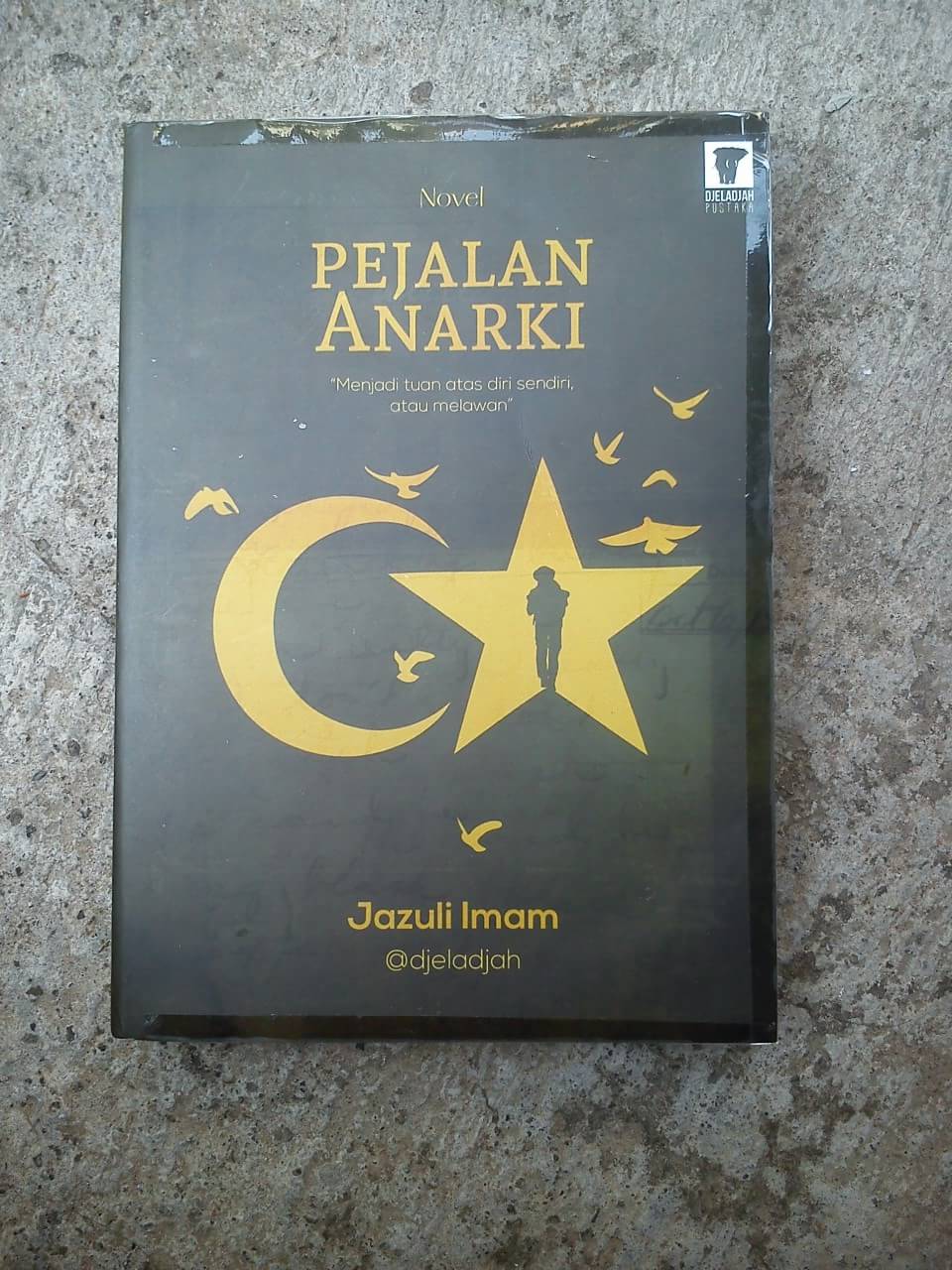 Aku Kamu Dan Perjalanan Kita Pejalan Anarki Jazuli Imam