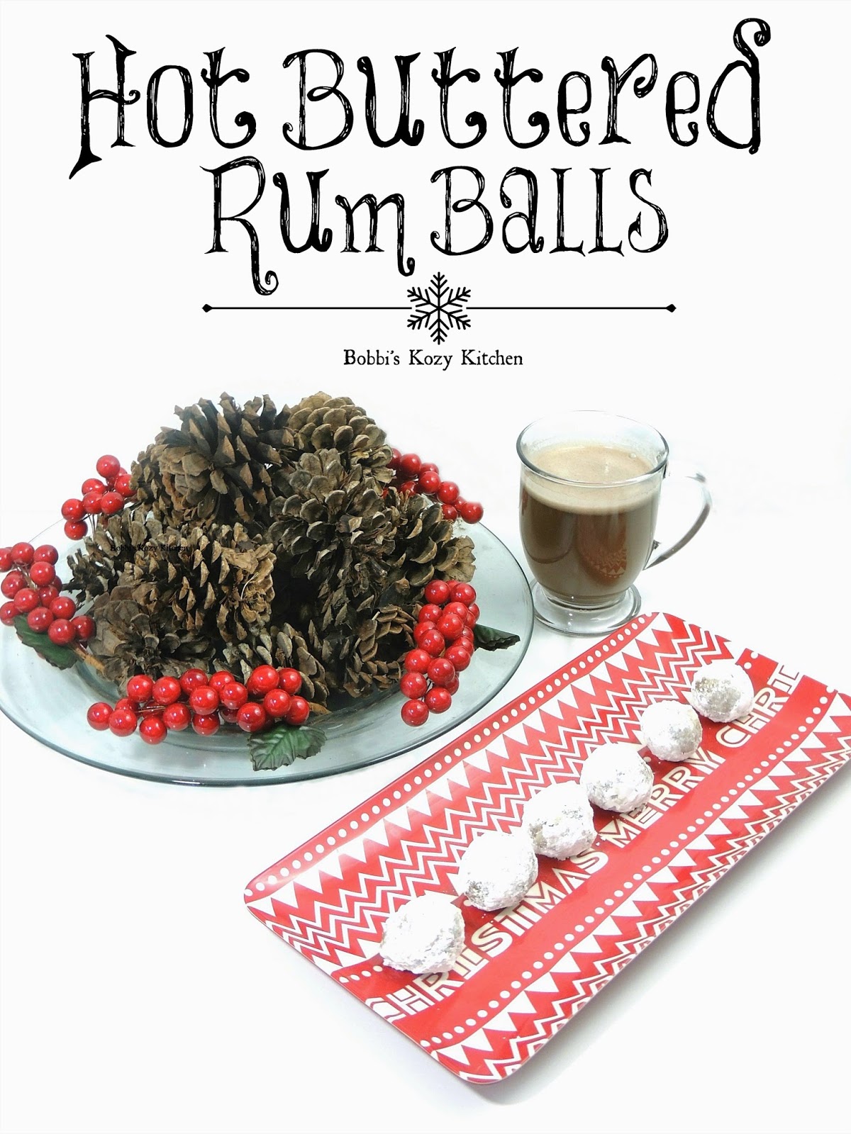 Hot Buttered Rum Balls SundaySupper Bobbi's Kozy Kitchen