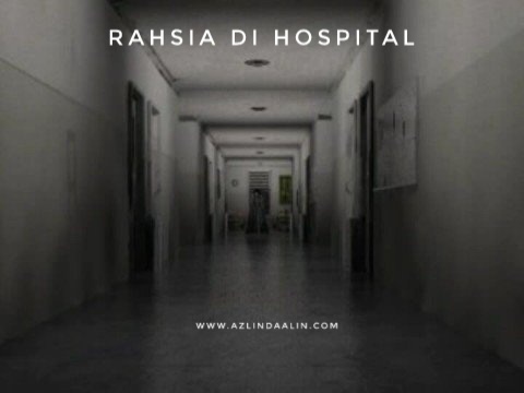 RAHSIA DI HOSPITAL RAHSIA DI HOSPITAL