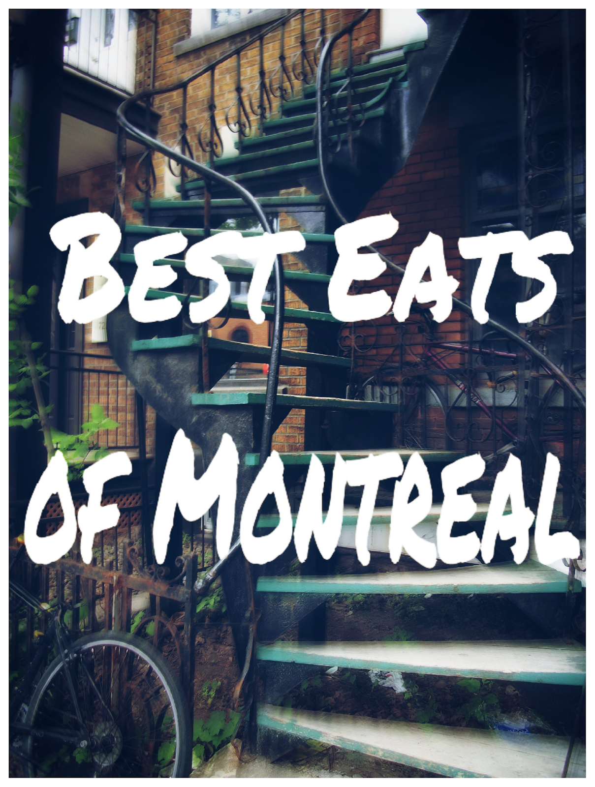 Life and to the Full: Best Eats of Montreal