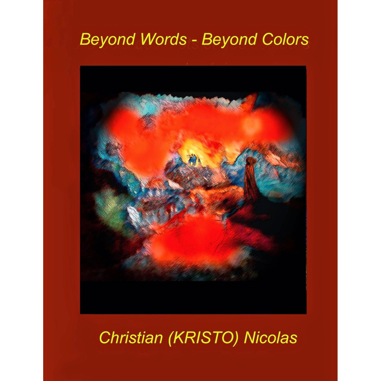 Beyonds Words Beyond Colors, Christian (Kristo) Nicolas, kadans-20 Beyonds Words Beyond Colors, Christian (Kristo) Nicolas, kadans-20