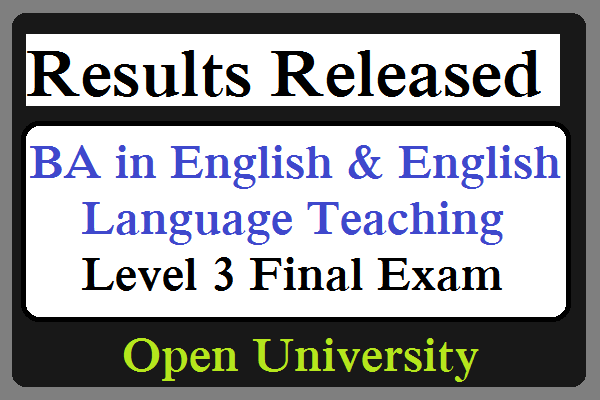 Results Released : BA in English & English Language Teaching - Level III Final (Open University)
