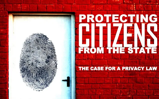 FEATURED | Protecting Citizens From The State: The Case For A Privacy Law