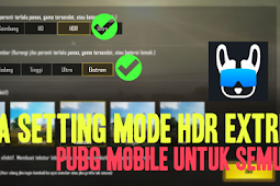 Cara Setting HDR Extreme Game PUBG MOBILE Work! di Semua HP