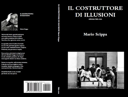 Il nuovo libro di Mario Scippa IL COSTRUTTORE DI ILLUSIONI