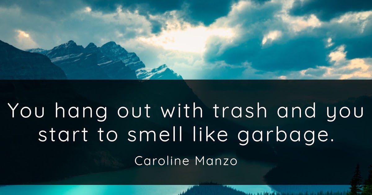 40 Quotes About "Trash" QUOTEISH