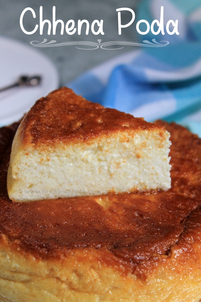 First Timer Cook Chhena Poda Baked Cottage Cheesecake