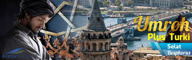 Umroh Plus Turki Alsha Tour 2019 Galata Bridge, Selat Bosporus