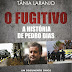 Oficina do Livro | "O Fugitivo - A História de Pedro Dias" de Tânia Laranjo 