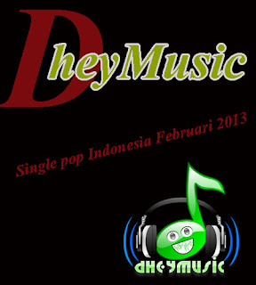 Kumpulan Lagu Pop Terbaru Edisi Februari 2013 | Lirik Lagu dan Kunci Gitar