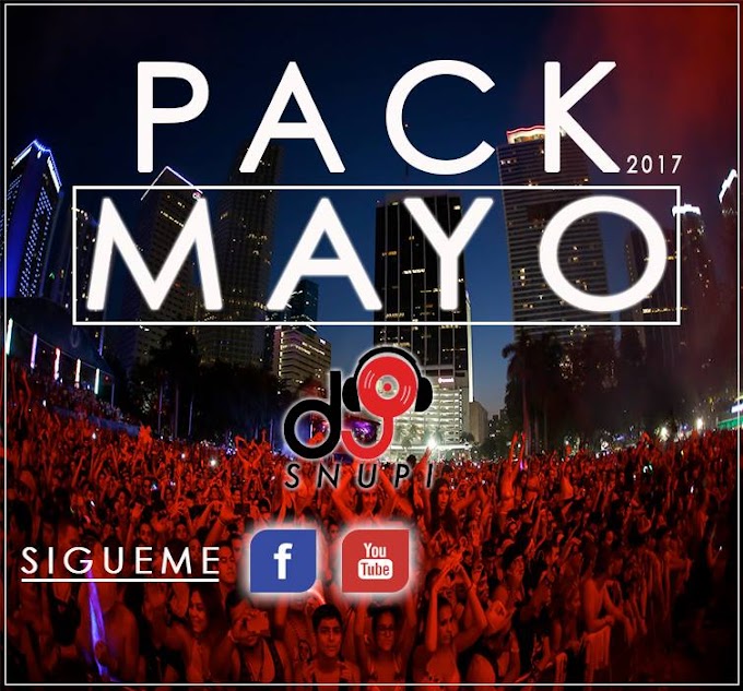 Pack Edit Mayo Dj Snupi 2017