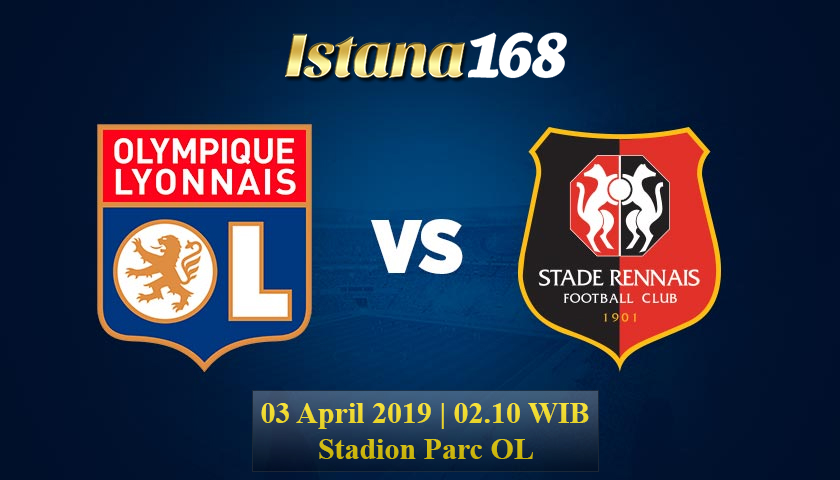 Prediksi Olympique Lyonnais vs Rennes 03 April 2019