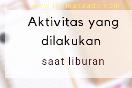 Aktivitas yang dilakukan saat Berlibur Day 20 
