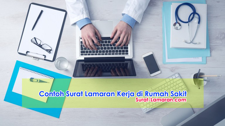 3 Contoh Surat Lamaran Kerja Di Rumah Sakit Yang Terbaik Dan Terbaru Surat Lamaran Kerja