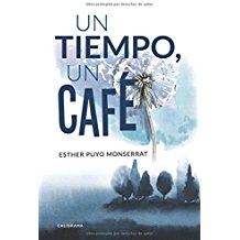 Un tiempo, un café, Ester Puyo Monserrat