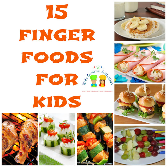 15+ Finger Foods for Kids