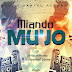 [MUSIC] MIANDO - MUJO