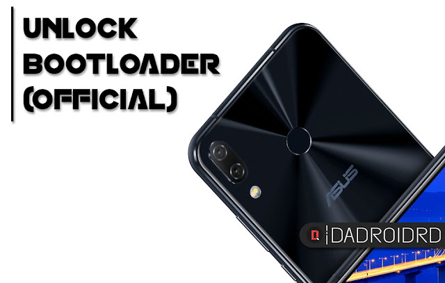 UBL Asus Zenfone 5Z (ZS620KL) Android 9.0 Pie