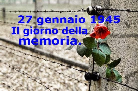 27 gennaio 1945: giornata della memoria.. Per non dimenticare.