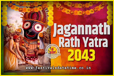 2043 Jagannath Rath Yatra Pooja Date and Time, 2043 Puri Ratha Yatra Calendar