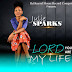 DOWNLOAD NOW LORD YOU ARE MY LIFE BY JULIE SPARKS
