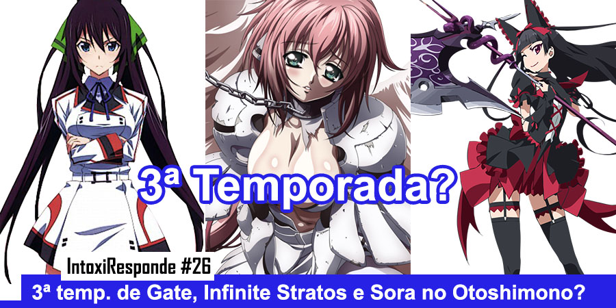 Vai ter 3ª temporada de Gate, Infinite Stratos e Sora no Otoshimono?