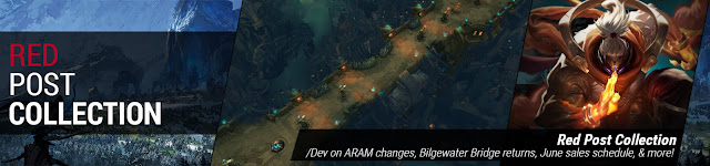 Surrender at 20: Red Post Collection: /Dev on ARAM changes, Bilgewater  Bridge returns, June sales schedule, & more!