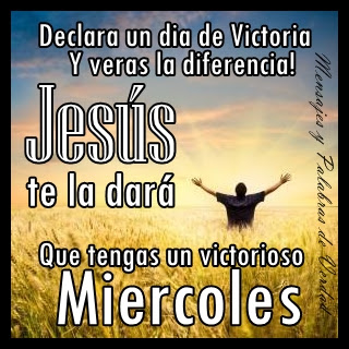 Declara un día de victoria y veras la diferencia Feliz miercoles