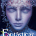 #LivroBRnoCinema: Fantásticas - Contos de fantasia protagonizados por mulheres