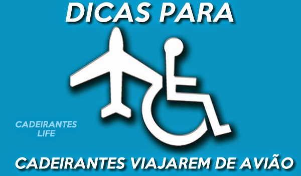 Dicas para cadeirantes viajarem de avião