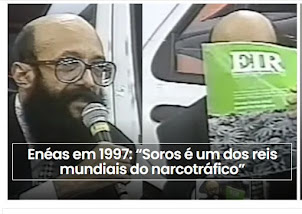 Enéas Em 1997 BRASIL: “Quem Comprou a Vale foi o Bilionário George Soros “ReisMundial NARCOTRAFICO"