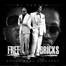 Mixtape of The Month August -Gucci Mane & Future- Freebricks"
