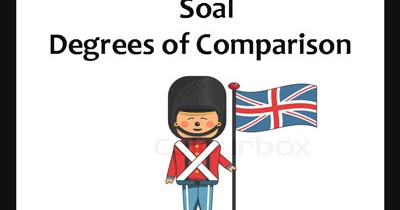50 Soal Degrees Of Comparison Dan Kunci Jawaban Juragan Les