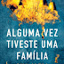 "Alguma Vez Tiveste uma Família" de Bill Clegg | Jacarandá Editora