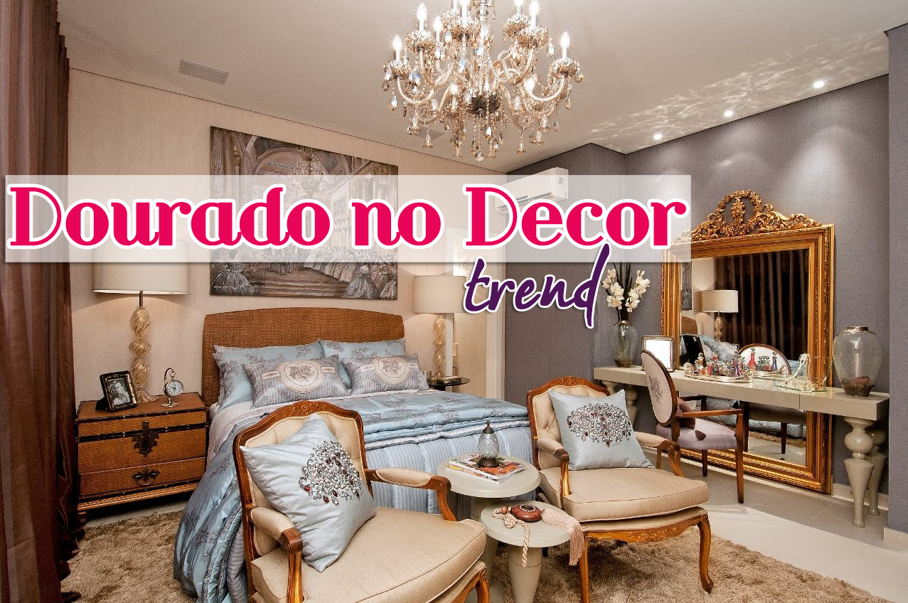 Dourado é tendência na decoração de interiores saiba como usar