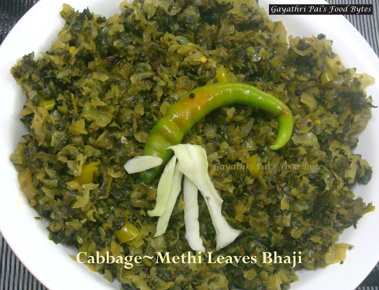 Gayathri Pai's Food Bytes Cabbage Methi Leaves Bhaji / Upkari.