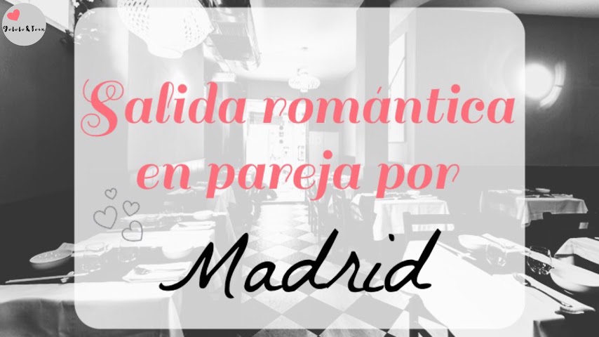 Salida romántica en pareja por Madrid salida-cita-romántica-Madrid-cena-copas