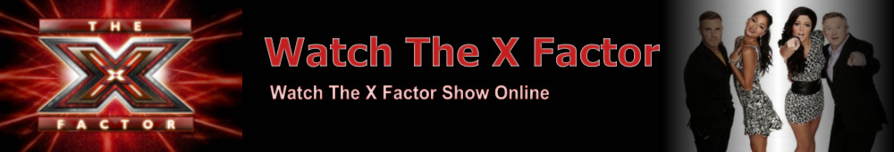 Watch The X Factor