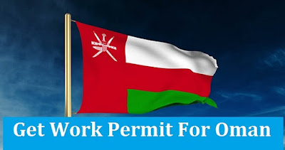 How to Get Work Permit for Oman